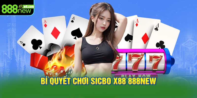 Bí Quyết Chơi Sicbo X88 888New Chắc Thắng