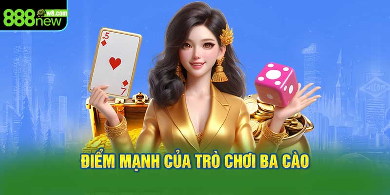 Điểm Mạnh Của Trò Chơi Ba Cào