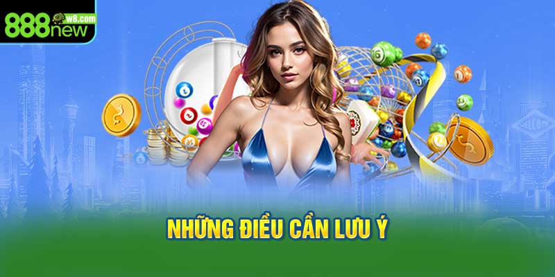 Những Điều Cần Lưu Ý